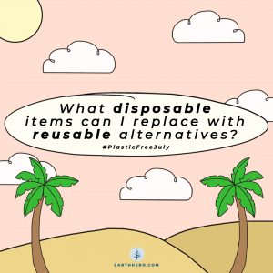 Plastic Free July, EarthHero