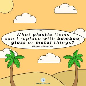 Plastic Free July, EarthHero